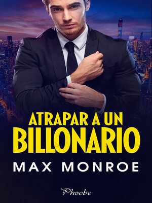 cover image of Atrapar a un billonario